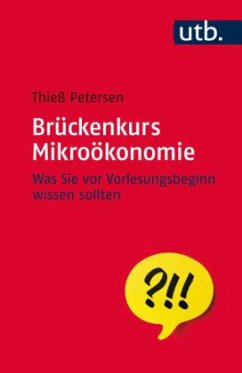 Brückenkurs Mikroökonomie - Petersen, Thieß