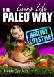 Living Life The Paleo Way (eBook, ePUB)
