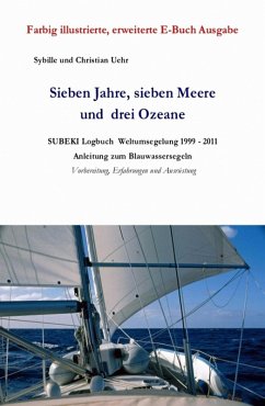 Sieben Jahre, sieben Meere und drei Ozeane (eBook, ePUB) - Uehr, Sybille; Uehr, Christian