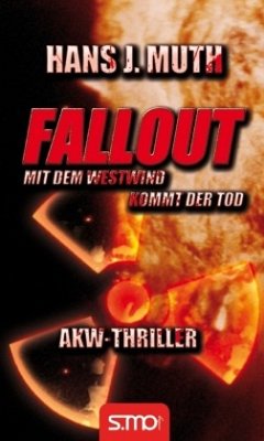 Fallout - Mit dem Westwind kommt der Tod - Muth, Hans J.
