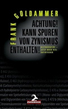 Achtung! Kann Spuren von Zynismus enthalten! - Goldammer, Frank