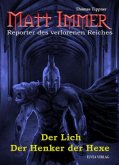 Matt Immer - Reporter des verlorenen Reiches