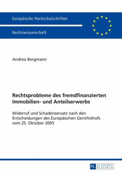 Rechtsprobleme des fremdfinanzierten Immobilien- und Anteilserwerbs - Bergmann, Andrea