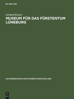 Museum für das Fürstentum Lüneburg - Körner, Gerhard