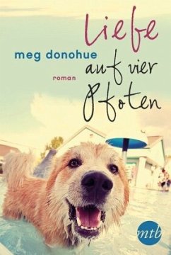 Liebe auf vier Pfoten - Donohue, Meg