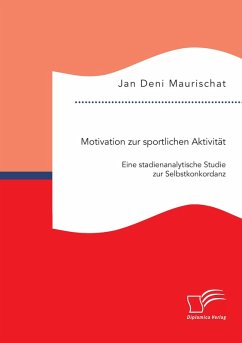 Cover Motivation zur sportlichen Aktivität: Eine stadienanalytische Studie zur Selbstkonkordanz