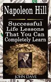 Napoleon Hill: Successful Life Lessons That You Can Completely Learn (eBook, ePUB)