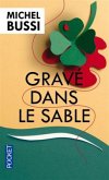 Gravé dans le sable Gravé dans le sable