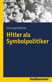 Hitler als Symbolpolitiker (eBook, PDF)