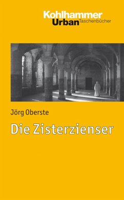 Die Zisterzienser (eBook, ePUB) - Oberste, Jörg