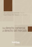 Del derecho comercial al derecho del mercado (eBook, ePUB)