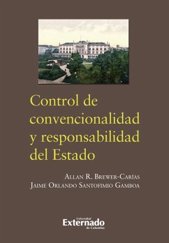 Control de convencionalidad y responsabilidad del estado (eBook, ePUB) - Alan, Brewer; Jaime, Santofimio