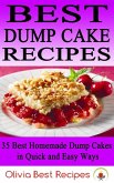 Best Dump Cake Recipes: 35 Best Homemade Dump Cakes in Quick and Easy Ways (eBook, ePUB)