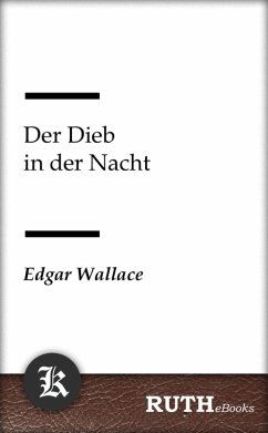 Der Dieb in der Nacht (eBook, ePUB) - Wallace, Edgar