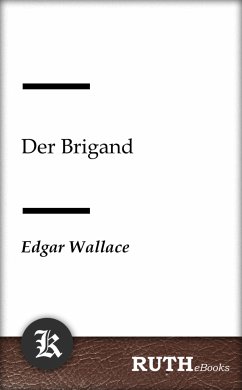 Der Brigand (eBook, ePUB) - Wallace, Edgar