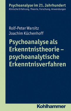 Psychoanalyse als Erkenntnistheorie - psychoanalytische Erkenntnisverfahren (eBook, ePUB) - Warsitz, Rolf-Peter; Küchenhoff, Joachim