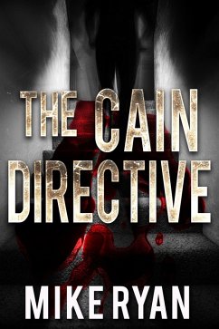 The Cain Directive (The Cain Series, #3) (eBook, ePUB) - Ryan, Mike
