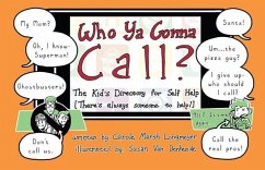 Who YA Gonna Call?-The Kid's Directory for Self Help - Longmeyer, Carol