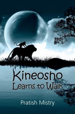 Kineosho Learns to Walk - Mistry, Pratish
