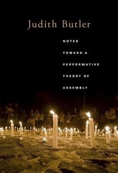 Notes Toward a Performative Theory of Assembly - Butler, Judith