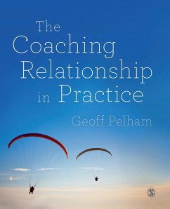 The Coaching Relationship in Practice - Pelham, Geoff
