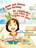 A Bean and Cheese Taco Birthday / Un Cumpleanos Con Tacos de Frijoles Con Queso