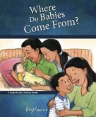 Where Do Babies Come From?: For Boys Ages 6-8 - Learning about Sex