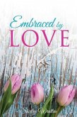 Embraced By Love