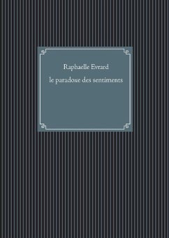 le paradoxe des sentiments - Evrard, Raphaelle