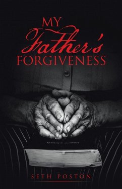 My Father's Forgiveness - Poston, Seth