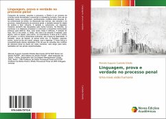 Linguagem, prova e verdade no processo penal - Custódio Erbella, Marcelo Augusto