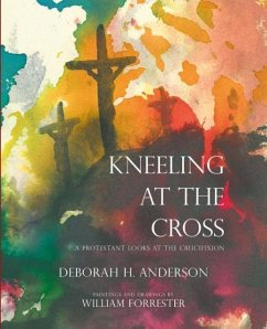 Kneeling at the Cross - Anderson, Deborah H