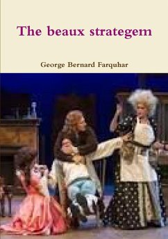 The beaux strategem - Farquhar, George Bernard