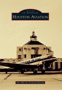 Houston Aviation - The 1940 Air Terminal Museum