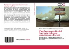 Planificación ambiental territorial del suelo suburbano de Pereira - Giraldo Valdes, Ennuer Alexander;Osorio Salgado, Luis Fernando;Tobón Zapata, Mónica Marcela