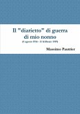 Il diarietto di guerra di mio nonno (4 agosto 1916 - 11 febbraio 1919)