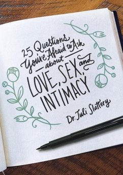 25 Questions You're Afraid to Ask about Love, Sex, and Intimacy - Slattery, Juli