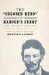 The 'Colored Hero' of Harper's Ferry - Bild 1