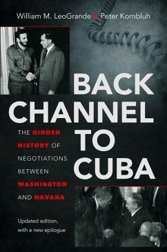 Back Channel to Cuba - Leogrande, William M; Kornbluh, Peter