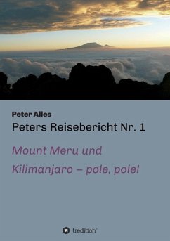 Peters Reisebericht Nr. 1 - Alles, Peter