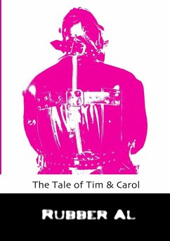 The Tale of Tim & Carol - Al, Rubber