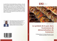 Le symbole de la paix dans le processus de démocratisation du Cameroun - Fokou, Fridolin Martial