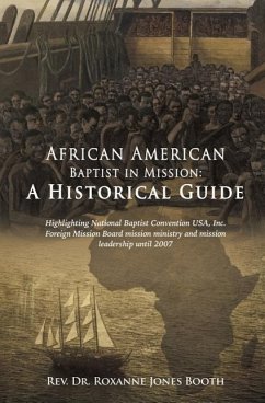 African American Baptist in Mission: A Historical Guide - Jones Booth, Roxanne