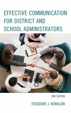 Effective Communication for District and School Administrators - Kowalski, Theodore J.