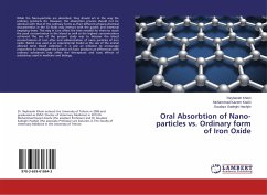 Oral Absorbtion of Nano-particles vs. Ordinary form of Iron Oxide - Kheiri, Reyhaneh;Koohi, Mohammad kazem;Sadeghi Hashjin, Goudarz