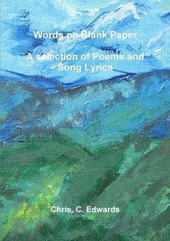 Words on Blank Paper - A selection of Poems and Song Lyrics - Edwards, Chris C