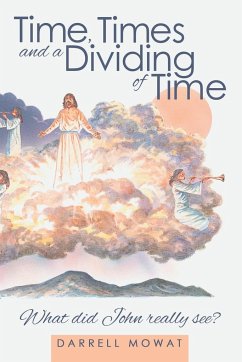 Time, Times and a Dividing of Time - Mowat, Darrell