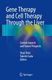 Gene Therapy and Cell Therapy Through the Liver: Current Aspects and Future Prospects