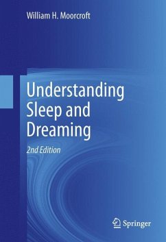 Understanding Sleep and Dreaming - Moorcroft, William H.