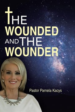 The Wounded And The Wounder - Kacys, Pastor Pamela